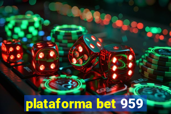 plataforma bet 959